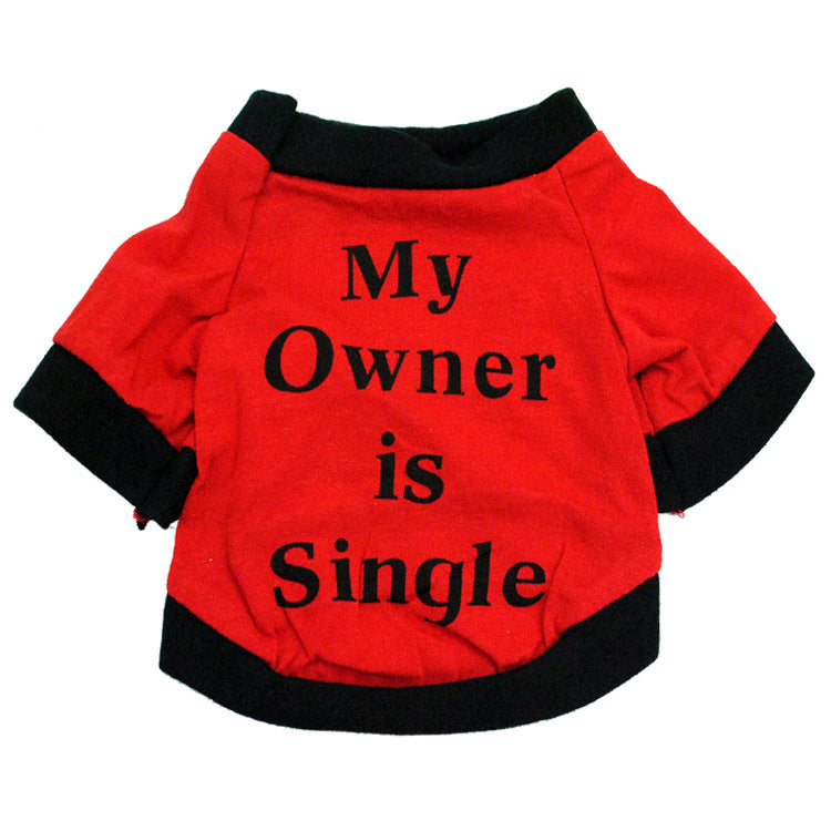 "My Owner is Single" Cotton Jersey Printed Dog T-Shirt
